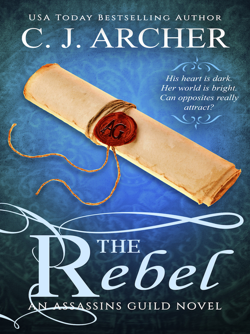 Title details for The Rebel by C.J. Archer - Available